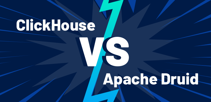 Apache Druid vs. ClickHouse - Imply